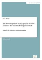 Medienkompetenz Von Jugendlichen Im Zeitalter Der Informationsgesellschaft 3838666240 Book Cover