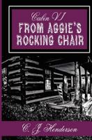 Cabin VI: From Aggie's Rocking Chair 1481004069 Book Cover