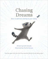 Chasing Dreams: How to Add More Daring to Your Doing 1957891068 Book Cover