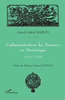 L'administration des finances en Martinique 1679-1790 (French Edition) 2747500489 Book Cover