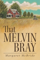 That Melvin Bray 1458212122 Book Cover