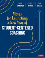 Moves for Launching a New Year of Student-Centered Coaching 1071890166 Book Cover