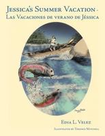 Jessica's Summer Vacation - Las Vacaciones de verano de Jéssica 1449023010 Book Cover