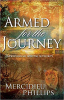 Armed For The Journey: An Inspirational Guide Toward Understanding Personal Spiritual Authority 1599792362 Book Cover