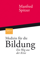 Medizin Für Die Bildung: Ein Weg Aus Der Krise 3827426774 Book Cover