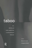 Taboo: Sex, Identity and Erotic Subjectivity in Anthropological Fieldwork 0415088194 Book Cover