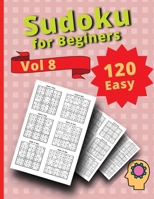 120 Easy Sudoku for Beginners Vol 8: Challenge Sudoku Puzzle Book 1803895616 Book Cover