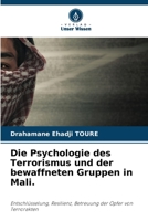 Die Psychologie des Terrorismus und der bewaffneten Gruppen in Mali. (German Edition) 6208104041 Book Cover