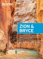 Moon Zion & Bryce: Including Arches, Canyonlands, Capitol Reef, Grand Staircase-Escalante & Moab 163121019X Book Cover