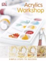 Acrylics Workshop (PRACTICAL ART)