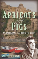 Apricots & Figs: An Immigrant Father-Son Story B0DZF9DTHS Book Cover