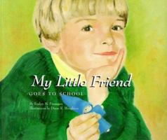 Goes to School (My Little Friend) 096412856X Book Cover