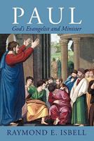 Paul, God's Evangelist and Minister 1452067422 Book Cover