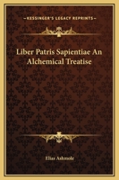 Liber Patris Sapientiae An Alchemical Treatise 141791694X Book Cover
