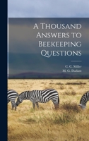 A Thousand Answers to Beekeeping Questions 1908904372 Book Cover