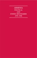 Armenia - Political & Ethnic Boundaries: 1895-1948 1788068939 Book Cover