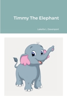 Timmy The Elephant 1312897651 Book Cover