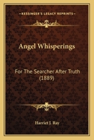 Angel Whisperings for the Searcher After Truth B0BN4FN2NR Book Cover