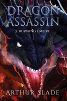 Dragon Assassin 3: Burning Empire 1989252214 Book Cover