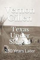 Texas Under Siege 4: 250 Years Later Large Print 1533577048 Book Cover