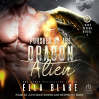 Pursued by the Dragon Alien: Sci-Fi Alien Romance B0G343DV59 Book Cover
