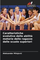 Caratteristiche evolutive delle abilità motorie delle ragazze delle scuole superiori (Italian Edition) 6208560438 Book Cover