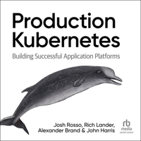 Production Kubernetes: Building Successful Application Platforms B0CQLDGJV9 Book Cover
