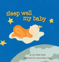 Sleep Well My Baby 0999440934 Book Cover