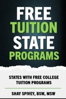 Free Tuition State Programs: States with Free Tuition College Programs B0F3W2K1G6 Book Cover