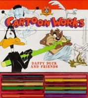 Cartoon Works: Daffy Duck and Friends 1571453091 Book Cover