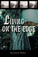 Living on the Edge 0595253938 Book Cover