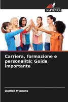 Carriera, formazione e personalità; Guida importante 6205746204 Book Cover