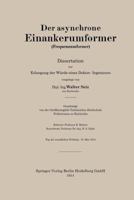 Der Asynchrone Einankerumformer (Frequenzumformer): Dissertation Zur Erlangung Der Wurde Eines Doktor-Ingenieurs 3662243474 Book Cover