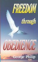 Freedom Through Obedience 0906731909 Book Cover