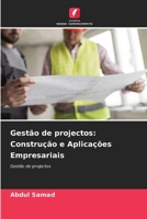 Gestão de projectos: Construção e Aplicações Empresariais (Portuguese Edition) 6208499488 Book Cover