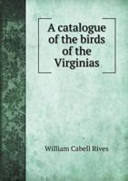 A Catalogue of the Birds of the Virginias 1286240271 Book Cover
