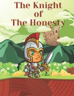 The Knight of The Honesty: Children Books, Bedtime story, Fable Of The Knight of The Honesty, tales to help children fall asleep fast. Fables for ... Book For Kids 2-4 Ages (Land of peace) B088Y77S6T Book Cover