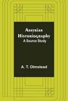 Assyrian Historiography: A Source Study 935589208X Book Cover