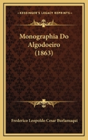 Monographia Do Algodoeiro (1863) 1174505443 Book Cover