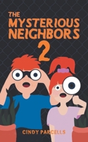 The Mysterious Neighbors 2 B0DRN6DT9F Book Cover