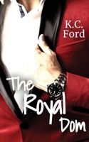 The Royal Dom: Secret Society of Royals Bk 1 1778029000 Book Cover