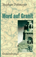 Mord auf Granit 3819251510 Book Cover
