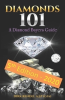 Diamonds 101: A Diamond Buyers Guide 1482585723 Book Cover