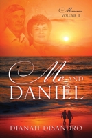 Me and Daniel: Memories, Volume II 1977273254 Book Cover