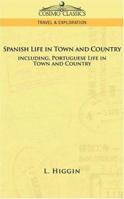 Spanish Life in Town and Country 1596058676 Book Cover
