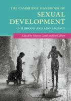 The Cambridge Handbook of Sexual Development: Childhood and Adolescence 1316640779 Book Cover