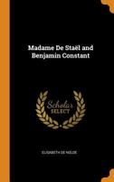 Madame de Stael and Benjamin Constant: Unpublished Letters 1018052275 Book Cover