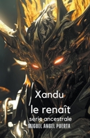 Xandu le renaît (4) (French Edition) B0CJ5YLJQ3 Book Cover