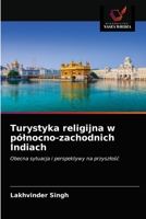 Turystyka religijna w pólnocno-zachodnich Indiach 6203629081 Book Cover