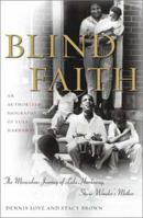 Blind Faith: The Miraculous Journey of Lula Hardaway, Stevie Wonder's Mother 1416577858 Book Cover